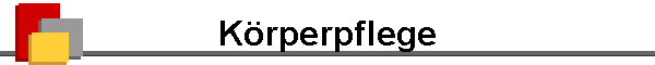 K�rperpflege